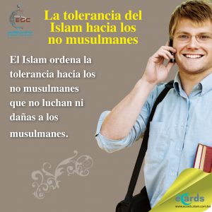 El Islam ordena la tolerancias con los no musulmanes