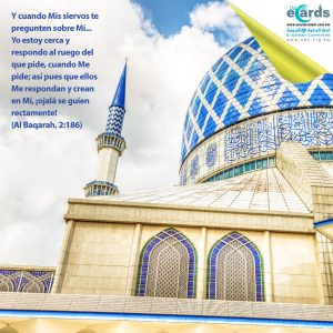 Allah está cerca y responde al ruego de quien le pide