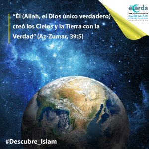 Allah creó los Cielos y la Tierra con la Verdad